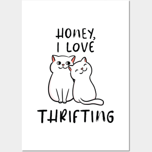 Cute Cat Couple Honey, I Love Thrifting Posters and Art